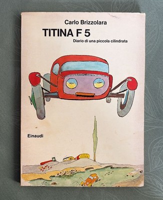 CARLO BIZZOLARA TITINA F5 TAGEBUCH EINES KLEINEN HUBRAUMS - EINAUDI VERLAG 1972