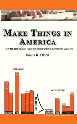 James R Olsen Make Things In America (Taschenbuch)