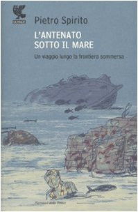Der Vorfahre unter dem Meer. Eine Reise entlang der versunkenen Grenze Spiri