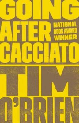 Going After Cacciato - Paperback By O'Brien, Tim - GOOD