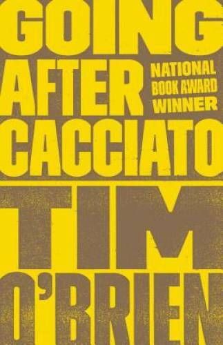 Going After Cacciato - Paperback By O'Brien, Tim - GOOD