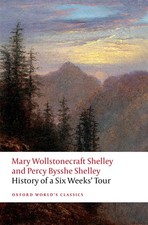 History of A Six Weeks' Tour: Through a part of. Shelley, Shelley, Shelley,**