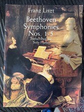 Beethoven Symphonies Nos. 1-5: Transcribed for Solo Piano by Franz Liszt