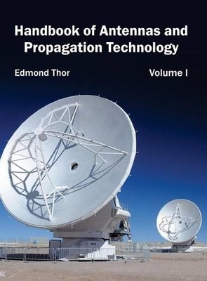 Handbook of Antennas and Propagation Technology: (Gebundene Ausgabe) (US IMPORT)