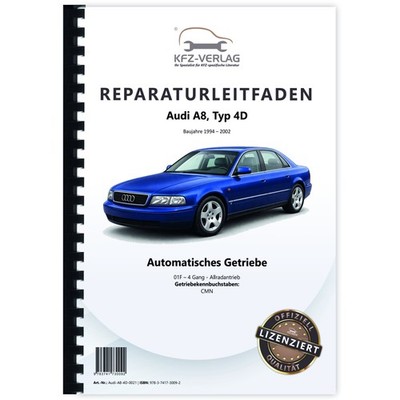 Audi A8 Typ 4D 1994-2002 4 Gang 01F Automatikgetriebe Reparaturanleitung