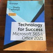 Technology for Success and The Shelly Cashman Series Microsoft 365 & Office 2021