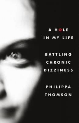 #ad #ad A Hole in My Life: Battling Chronic Dizziness Paperback VERY GOOD $8.14