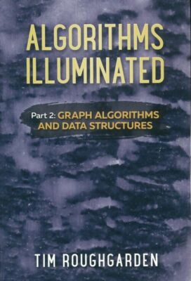 Algorithms illuminated part 2 : Graph... - Tim Roughgarden - V520943