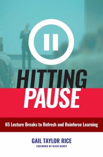 Hitting Pause : 65 Lecture Breaks to Refresh and Reinforce Learni
