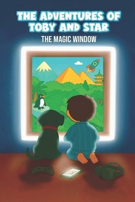 The Adventures of Toby and Star: The Magic Window By Maurizio Raponi - New Co...