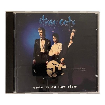 Stray Cats - Choo Choo Hot Fish | CD