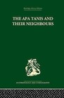 The Apa Tanis and Their Neighbours: A Primitive Society of the Eastern Himalayas by Christoph von Furer-Haimendorf (Paperback, 2015)