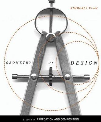 Geometry of Design: Studies in Proportion and Composition, Elam, Kimberly, 97815