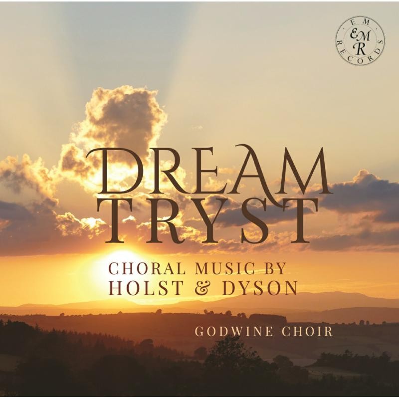 EMRCD049 Godwine Choir, Alex Davan Wetton Dream-Tryst: Choral Music By Holst &