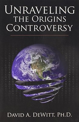 Unraveling the Origins Controversy, PH.D. David A. 9780979632303| eBay