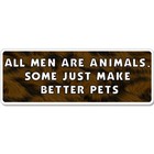All Men Are Animals Funny  car bumper sticker decal 8" x 3"