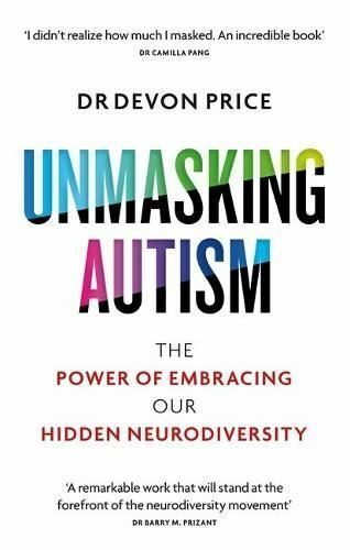 Unmasking Autism by Devon Price - Zdjęcie 1 z 1