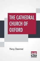 Percy Dearmer | The Cathedral Church Of Oxford | Taschenbuch | Englisch (2019)