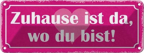 Blechschild 10X27 Cm Zuhause Ist Da Wo Du Bist Dekoration Deko Geschenk Metall S-image