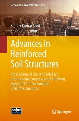 Advances in Reinforced Soil Structures by Sanjay Kumar Shukla... - 9783319635699