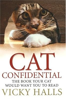 Cat Confidential: The Book Your Cat Would Want You To Read, Halls, Vicky, Used; 