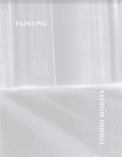 Painting by Toshio Shibata (Hardback Book)