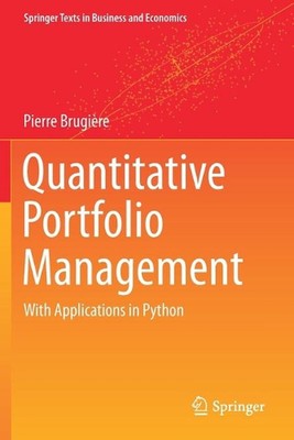 Quantitatives Portfoliomanagement: mit Anwendungen in Python von Pierre Brugi?r
