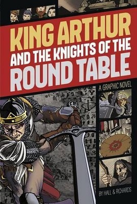 Graphic Revolve Common Core Editions King Arthur and the Knights of the Round Ta