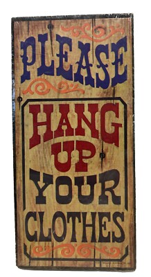 Dime Store Sign Wallace Berrie Wall Plaque Sign 7'' x 3'' Hang Up Your Clothes Nos