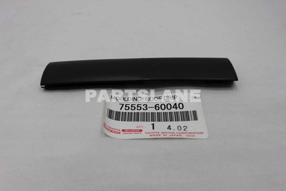 75553-60040 Toyota OEM Genuine MOULDING, ROOF DRIP SIDE FINISH