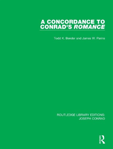 A Concordance to Conrad's Romance by Todd K. Bender, James W.... - 9780367895464