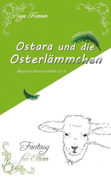 Ostara Und Die OsterläMmchen | Fantasy FüR Eltern | Rega Kerner | Taschenbuch-image
