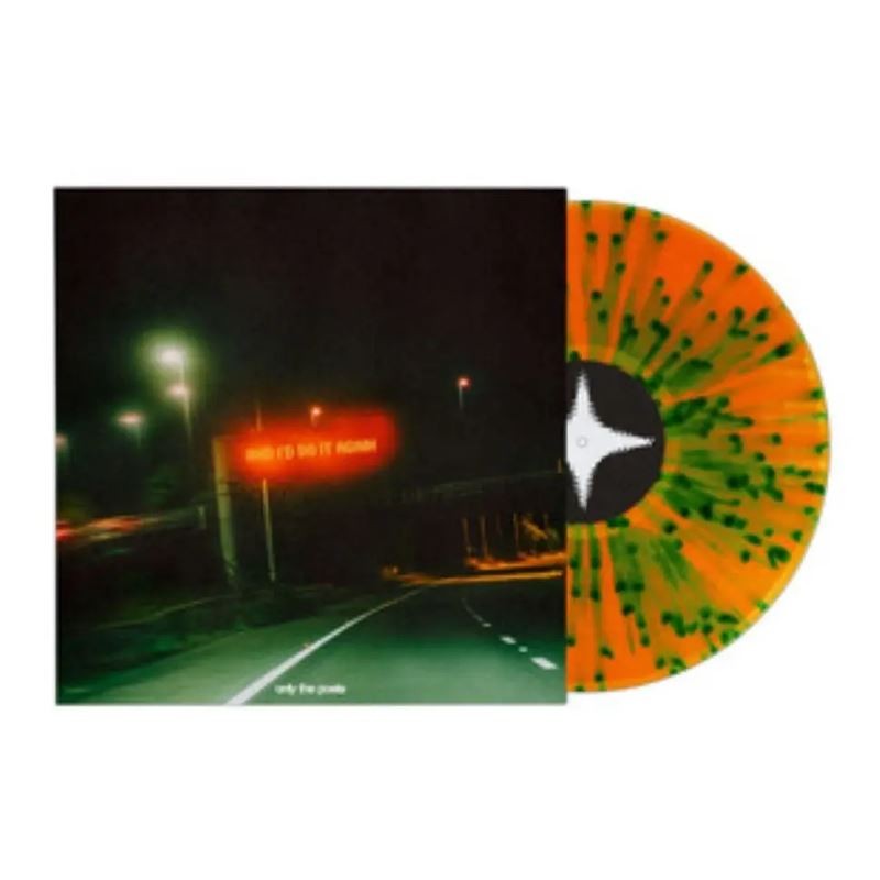 Only The Poets - And I'd Do It Again Orange Splatter Vinyl 12"" Album - Pre-sale