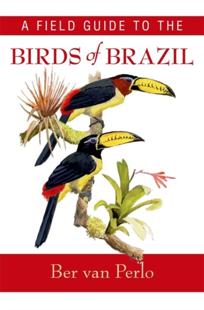 A Field Guide to the Birds of Brazil - Image 4