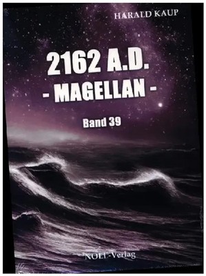 2162 A.D. - Magellan - Harald Kaup Taschenbuch Deutsch 2024 Noel