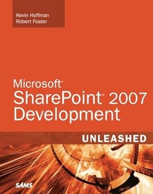 Microsoft SharePoint 2007 Development Unleashed, Hoffman, Kevin Scott, Used; Goo