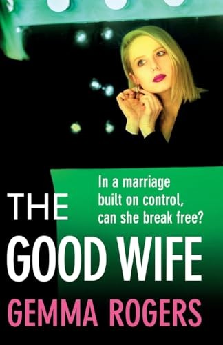 The Good Wife : A Completely Addictive Psychological Thriller From Gemma Rogers - Image 6