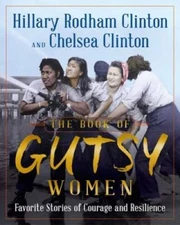 The Book of Gutsy Women: FavoriteÂ Stories of Courage and Resilience - VERY GOOD