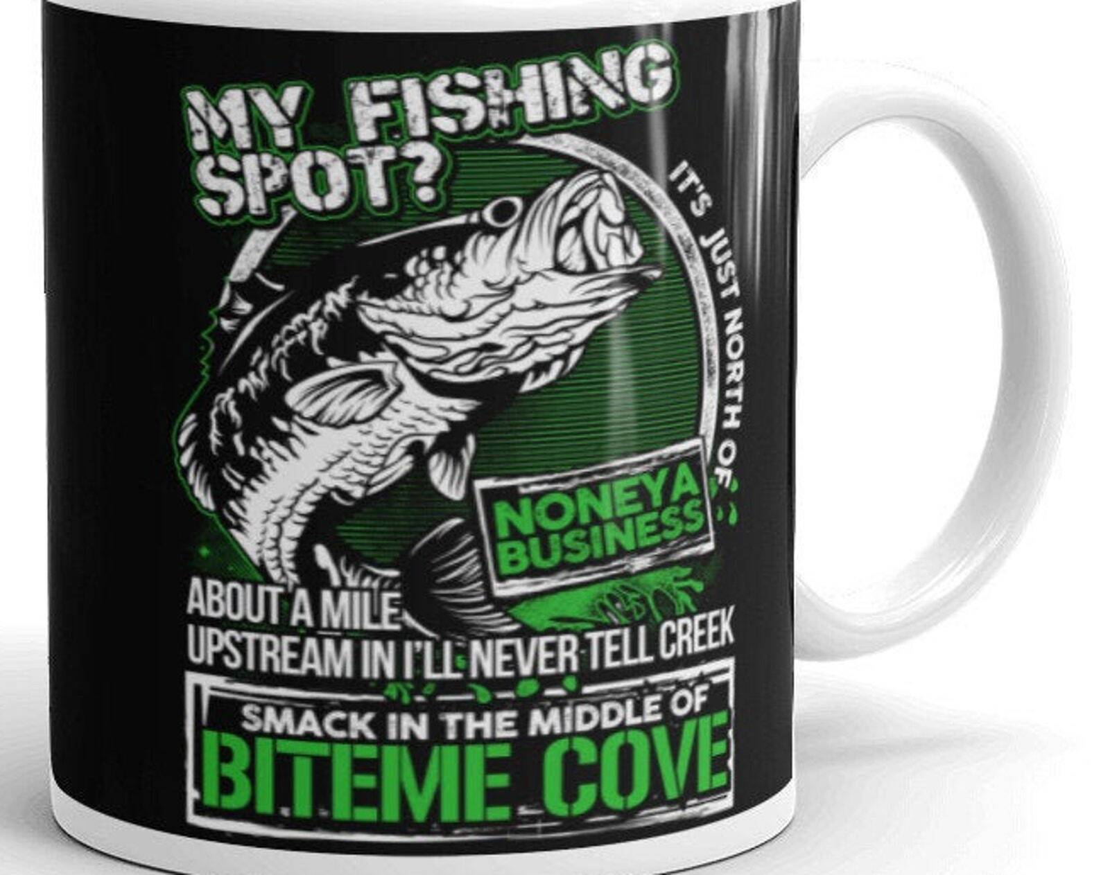 My Fishing Spot None Ya Business - 11oz White Glossy Mug  