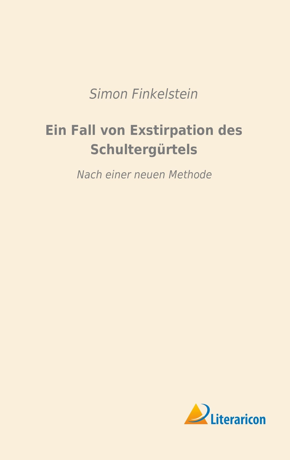 Thumbnail - Ein Fall Von Exstirpation Des Schultergürtels | Buch | 9783956978265