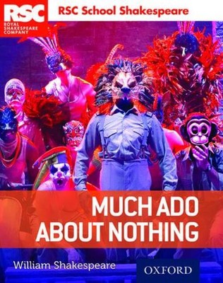 William Shakespeare | Shakespeare, W: RSC School Shakespeare: Much Ado About...