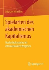 Spielarten des akademischen Kapitalismus by Michael Hlscher - 9783658109615