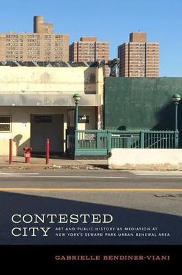 Contested City | Gabrielle Bendiner-Viani | Englisch | Taschenbuch | 2019