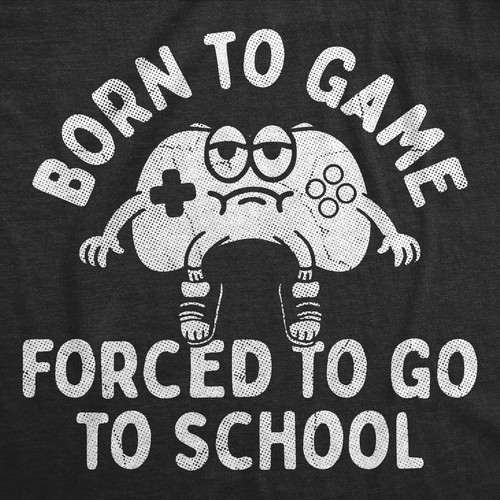 Youth Funny T Shirts Born to Game Forced to Go to School Sarcastic Graphic - Picture 2 of 7