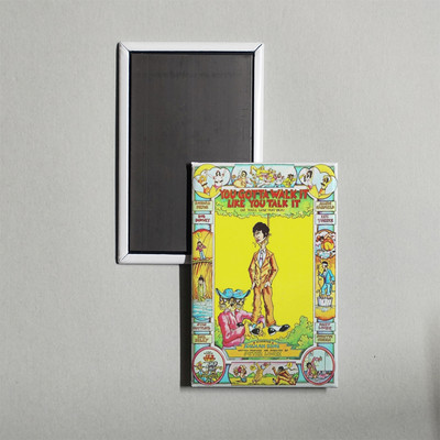 You've Got To Walk It Like You Talk It or You'll Lose T Mini Movie Poster Magnet