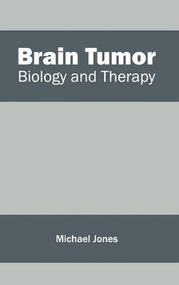 Brain Tumor: Biology and Therapy (Hardback)