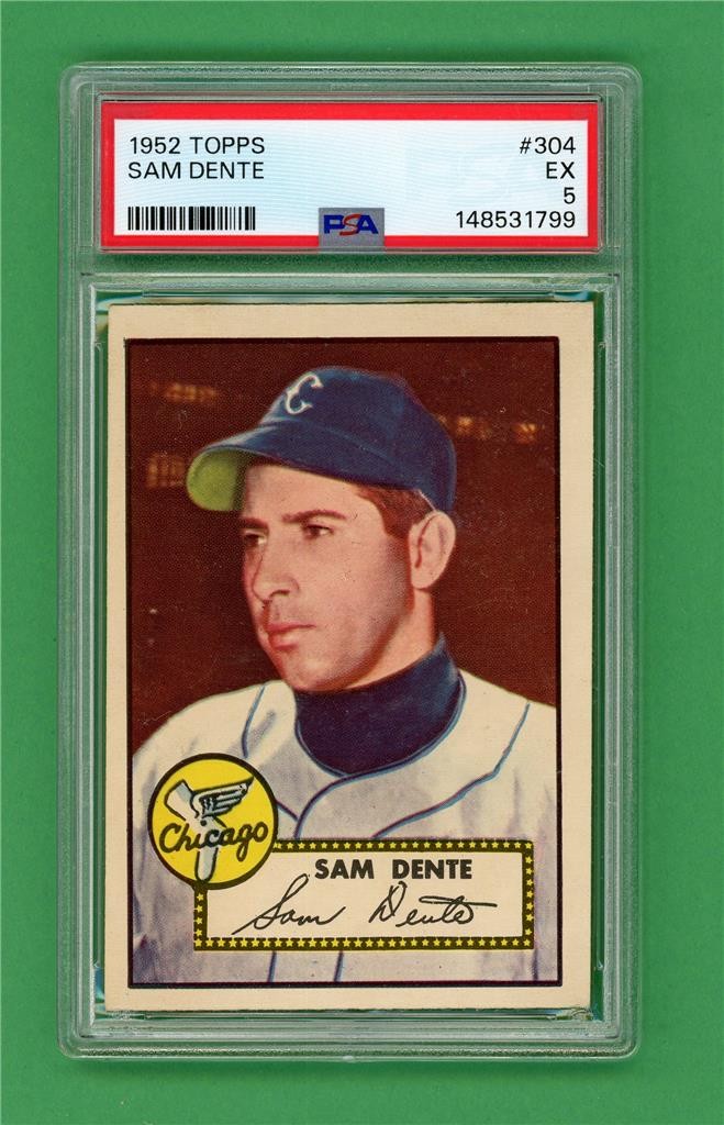 1952 Topps #304 Sam Dente *** PSA EX 5 *** Chicago White Sox * old baseball card