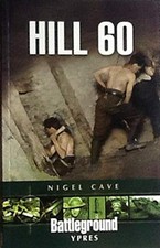 Hill 60: Ypres (Battleground Europe) by Cave, Nigel Paperback Book The Cheap