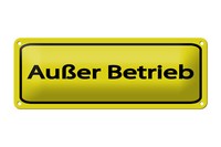 Blechschild Hinweis 27X10 Cm AußEr Betrieb Gelbes Schild
