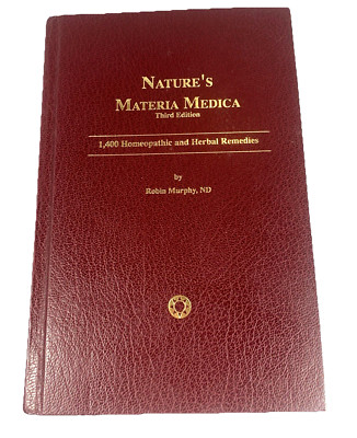 Nature's Materia Medica Robin Murphy ND Homeopathic Remedies 3rd Edition Vgc